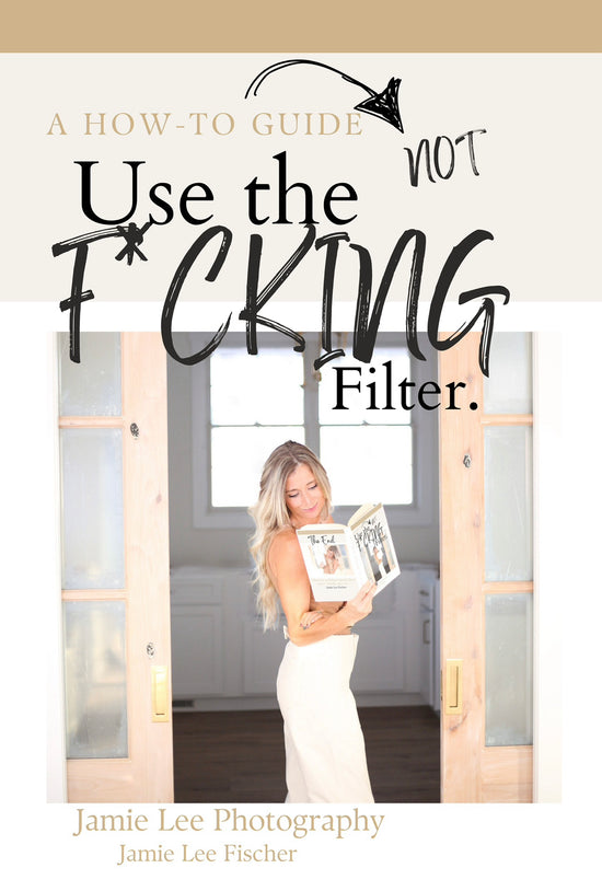 Use the F* cking Filter. [A How-To-Not Guide] eBook + Jamie Lee AI Powered Portrait Preset